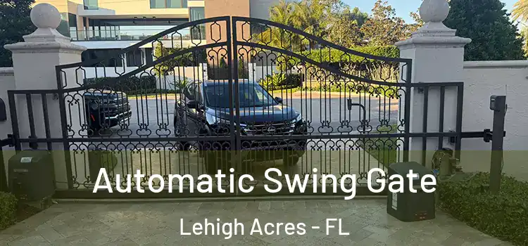  Automatic Swing Gate Lehigh Acres - FL