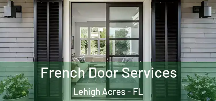 French Door Services Lehigh Acres - FL