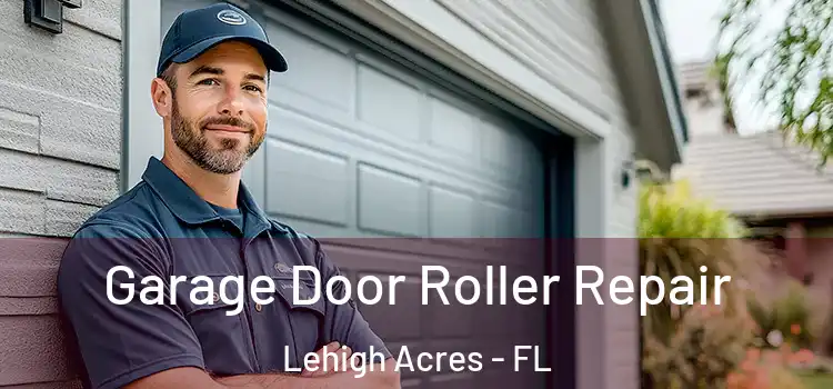  Garage Door Roller Repair Lehigh Acres - FL