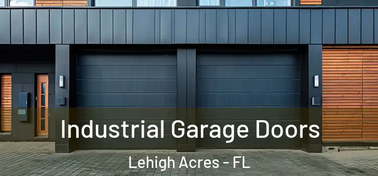  Industrial Garage Doors Lehigh Acres - FL