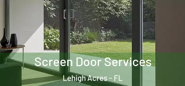 Screen Door Services Lehigh Acres - FL